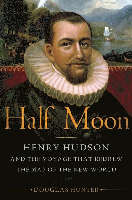 Douglas Hunter - Half Moon, E-bok
