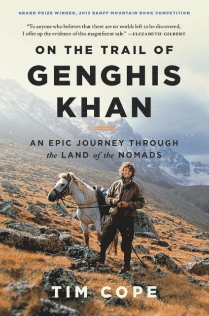 Tim Cope - On the Trail of Genghis Khan, E-bok