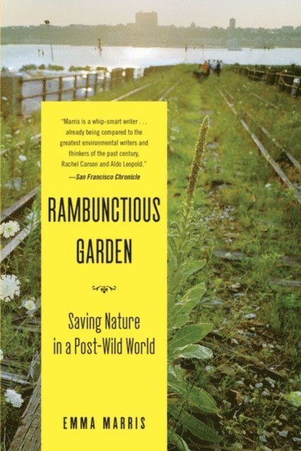 Emma Marris - Rambunctious Garden, E-bok