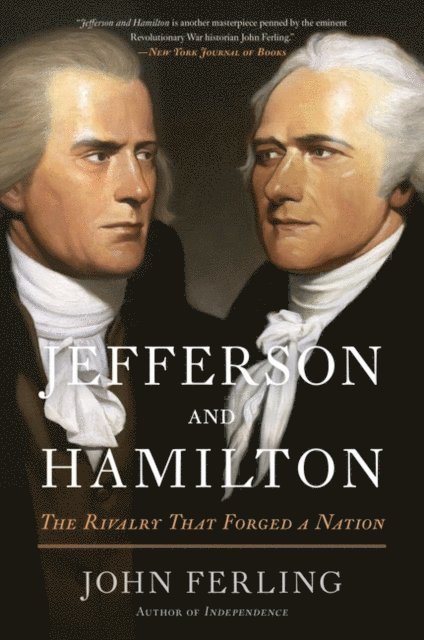 John Ferling - Jefferson and Hamilton, E-bok