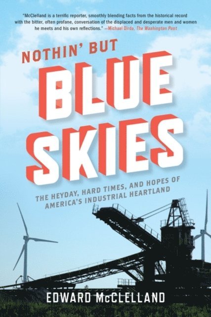 Edward McClelland - Nothin' but Blue Skies, E-bok