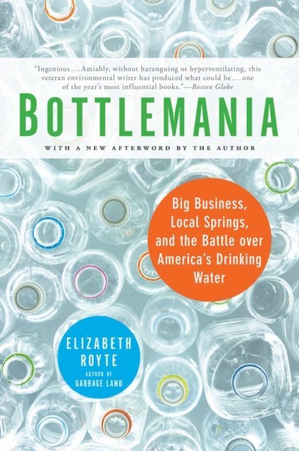 Elizabeth Royte - Bottlemania, E-bok