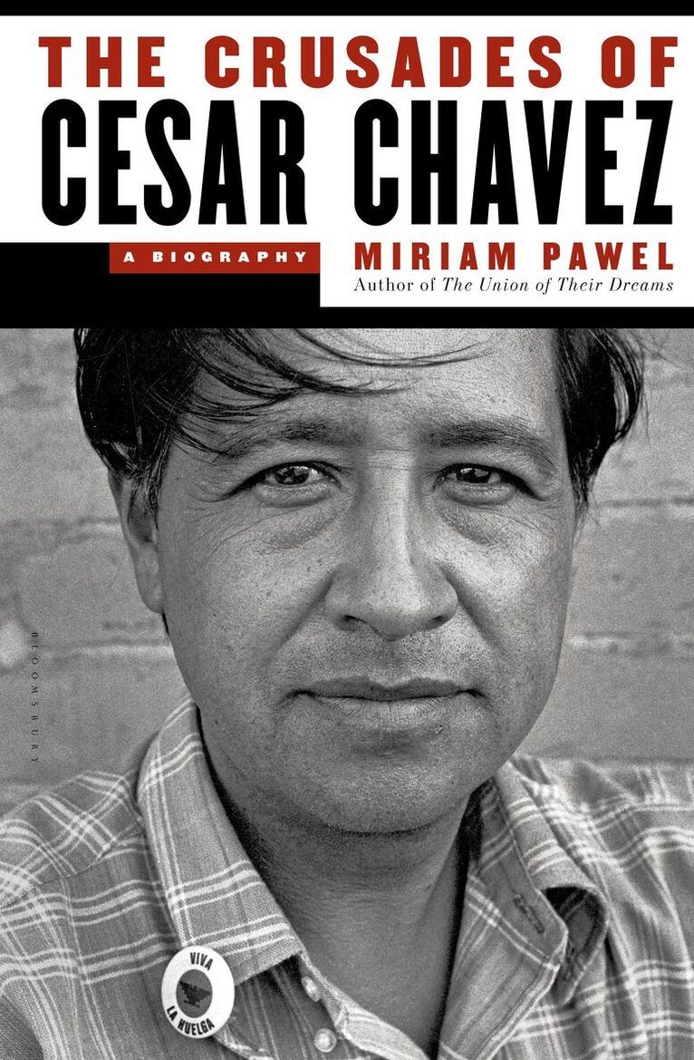 Miriam Pawel - Crusades of Cesar Chavez, Häftad