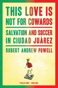 This Love Is Not for Cowards