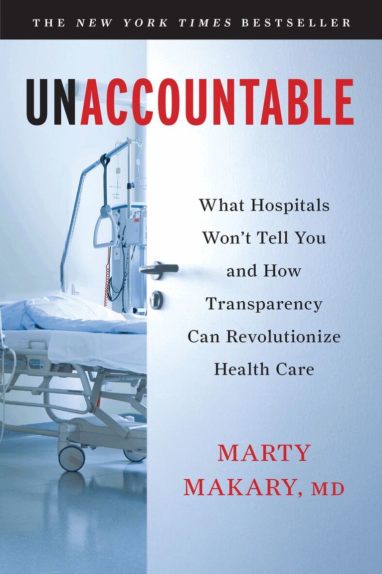 Marty Makary MD - Unaccountable, Häftad