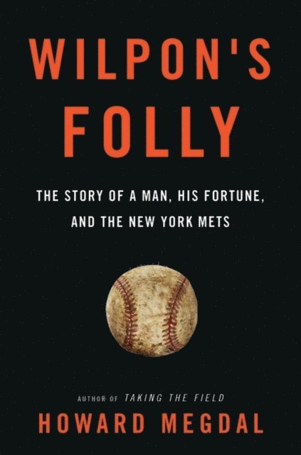 Howard Megdal - Wilpon's Folly, E-bok