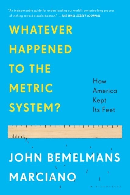 John Bemelmans Marciano - Whatever Happened to the Metric System?, E-bok