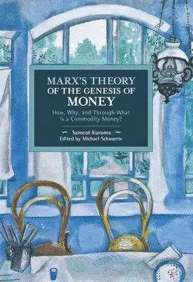 Samezo Kuruma, Michael Schauerte - Marx's Theory Of The Genesis Of Money, Häftad. Tillgänglighet: Lägg i varukorg