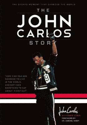 Dave Zirin, John Wesley Carlos - The John Carlos Story : The Sports Moment That Changed the World, Inbunden. Tillgänglighet: Tillfälligt slut