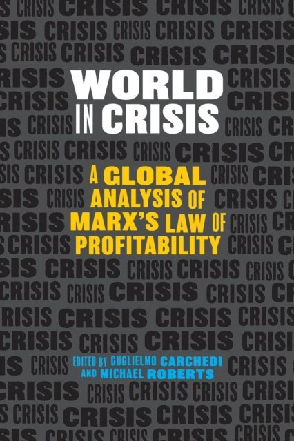 Michael Roberts, Guglielmo Carchedi - World in Crisis, E-bok