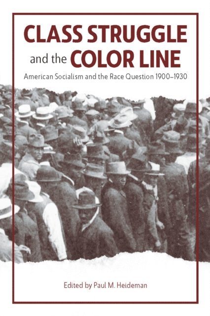 Paul Heideman - Class Struggle and the Color Line, E-bok
