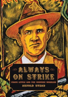 Arnold Stead - Always On Strike, Häftad. Tillgänglighet: Lägg i varukorg
