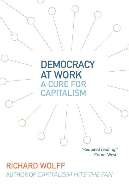 Richard Wolff - Democracy at Work, E-bok