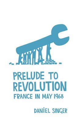 Daniel Singer - Prelude To Revolution, Häftad