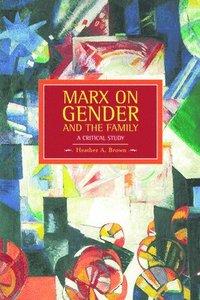 Marx On Gender And The Family: A Critical Study
