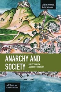 Anarchy And Society: Reflections On Anarchist Sociology