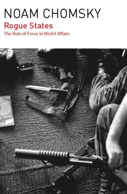 Noam Chomsky - Rogue States, E-bok