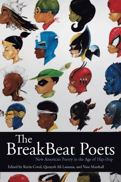 Nate Marshall, Quraysh Ali Lansana, Kevin Coval - BreakBeat Poets, E-bok