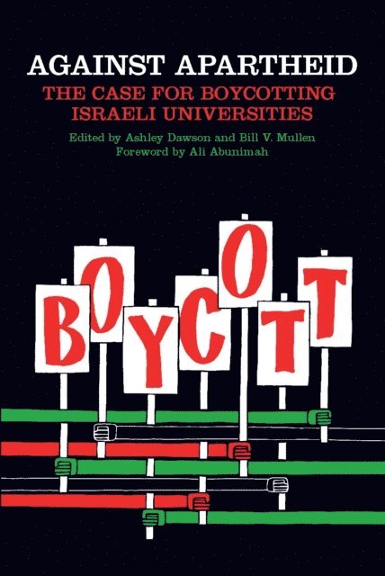 Ashley Dawson, Bill V. Mullen - Against Apartheid, E-bok