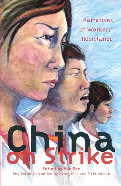 Hao Ren, Eli Friedman, Zhongjin Li - China on Strike, E-bok