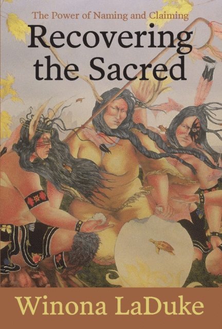 Winona LaDuke - Recovering the Sacred, E-bok