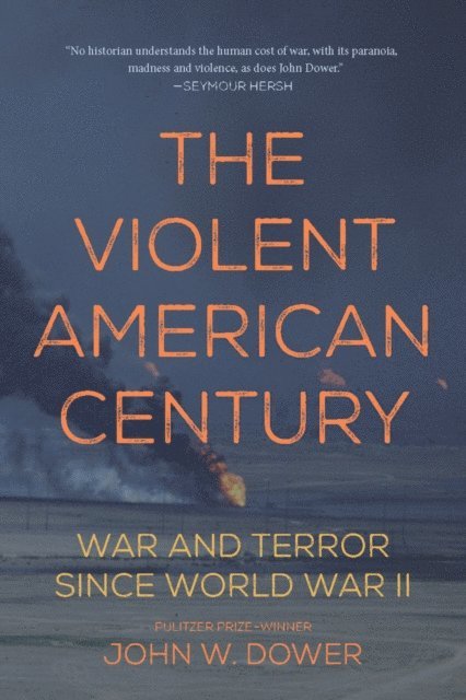 John W. Dower - Violent American Century, E-bok