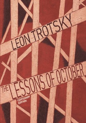 Leon Trotsky - Lessons Of October, Häftad