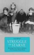 Struggle or Starve