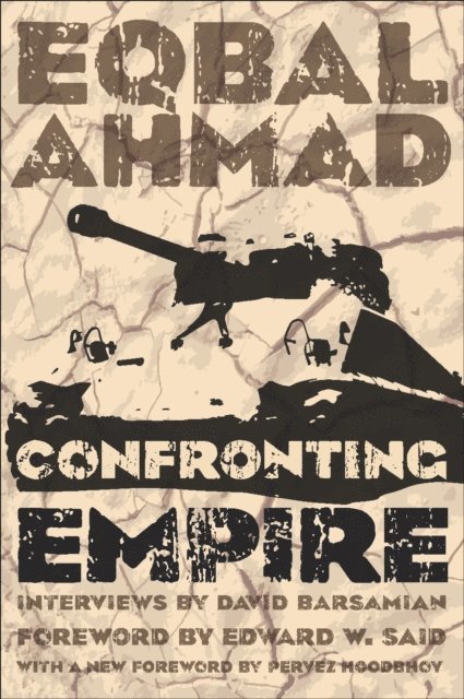 Eqbal Ahmad - Confronting Empire, E-bok