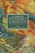 The American Exceptionalism Of Jay Lovestone And His Comrade