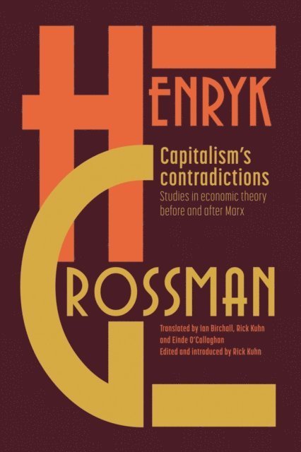 Henryk Grossman - Capitalism's Contradictions, E-bok