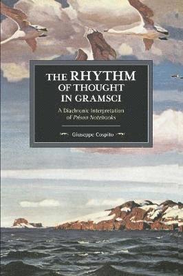 Giuseppe Cospito - Rhythm Of Thought In Gramsci, Häftad