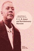 C.l.r. James And Revolutionary Marxism