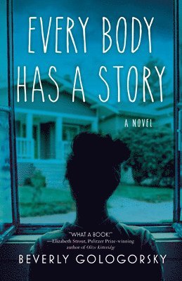Beverly Gologorsky - Every Body Has A Story, Häftad