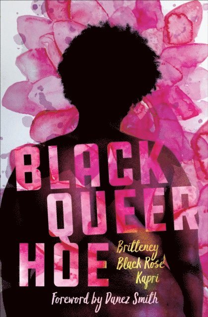Britteney Black Rose Kapri - Black Queer Hoe, E-bok