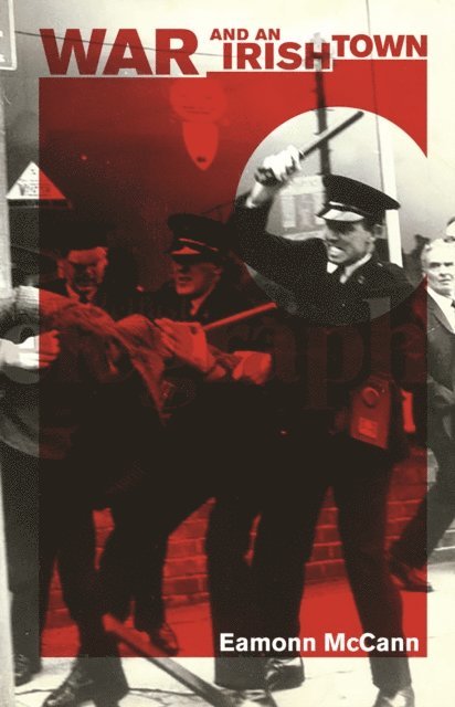 Eamonn McCann - War and an Irish Town, E-bok