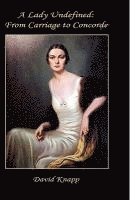 A Lady Undefined: From Carriage to Concorde