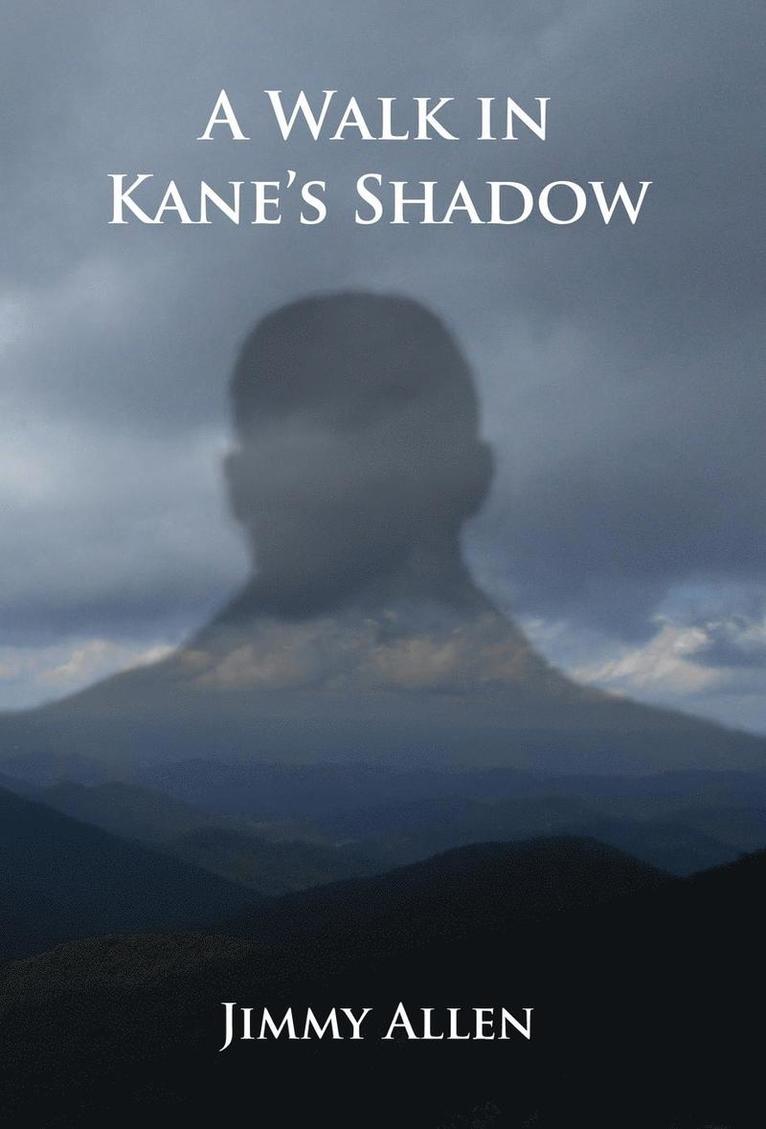 Jimmy Allen - Walk in Kane's Shadow, Inbunden