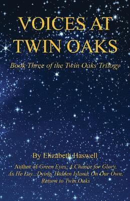 Elizabeth Haswell - Voices at Twin Oaks - Book Three of the Twin Oaks Trilogy, Häftad. Tillgänglighet: Lägg i varukorg
