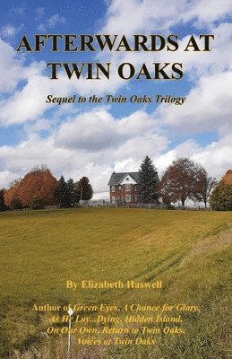 Elizabeth Haswell - Afterwards at Twin Oaks - Sequel to the Twin Oaks Trilogy, Häftad