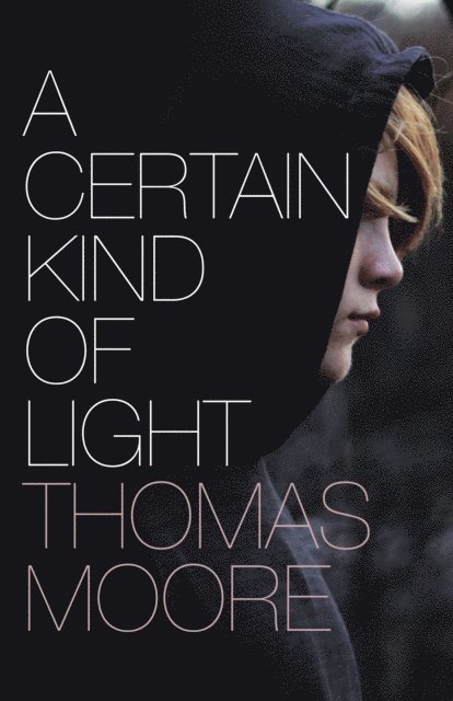 Thomas Moore - Certain Kind of Light, E-bok
