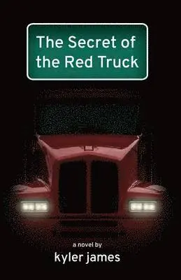 Kyler James - Secret of the Red Truck, Häftad. Tillgänglighet: Lägg i varukorg