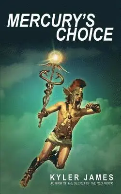 Kyler James - Mercury's Choice, Häftad. Tillgänglighet: Lägg i varukorg
