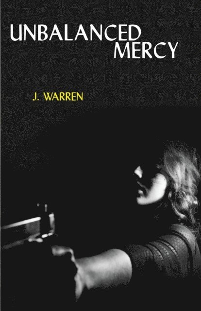 J Warren - Unbalanced Mercy, E-bok