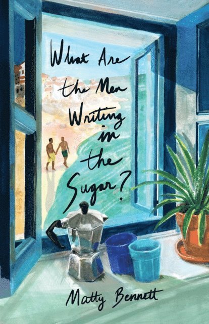 Matty Bennett - What Are the Men Writing in the Sugar?, E-bok