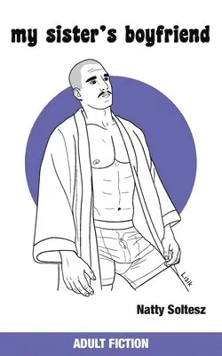 Natty Soltesz - My Sister's Boyfriend, Häftad. Tillgänglighet: Lägg i varukorg