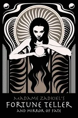 Madame Zadkiel - Madame Zadkiel's Fortune Teller and Mirror of Fate, Häftad. Tillgänglighet: Lägg i varukorg
