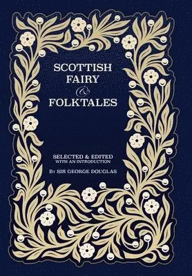 George Douglas - Scottish Fairy and Folk Tales, Inbunden. Tillgänglighet: Lägg i varukorg