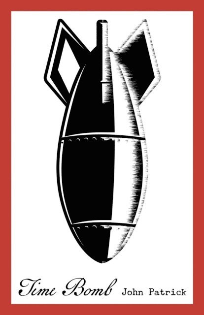 John Patrick - Time Bomb, E-bok