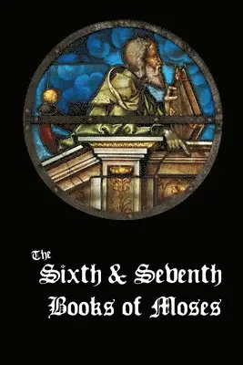 de Laurence L W - Sixth and Seventh Books of Moses, Häftad. Tillgänglighet: Lägg i varukorg